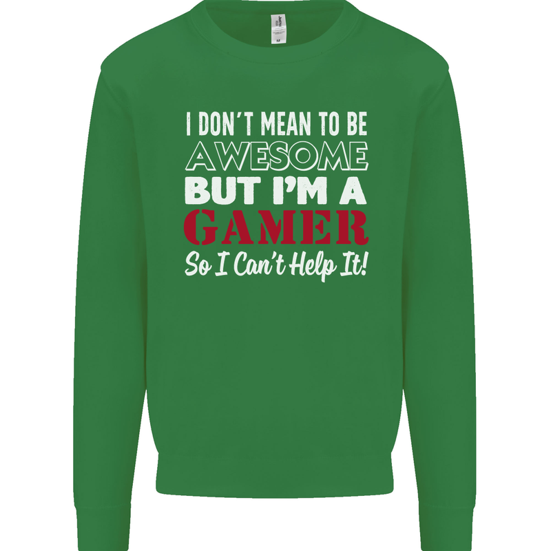 I Don't Mean to Be but I'm a Gamer Gaming Kids Sweatshirt Jumper Irish Green
