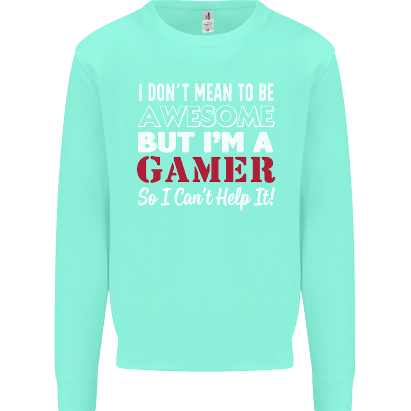 I Don't Mean to Be but I'm a Gamer Gaming Kids Sweatshirt Jumper Peppermint