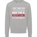 I Don't Mean to Be but I'm a Gamer Gaming Kids Sweatshirt Jumper Sports Grey