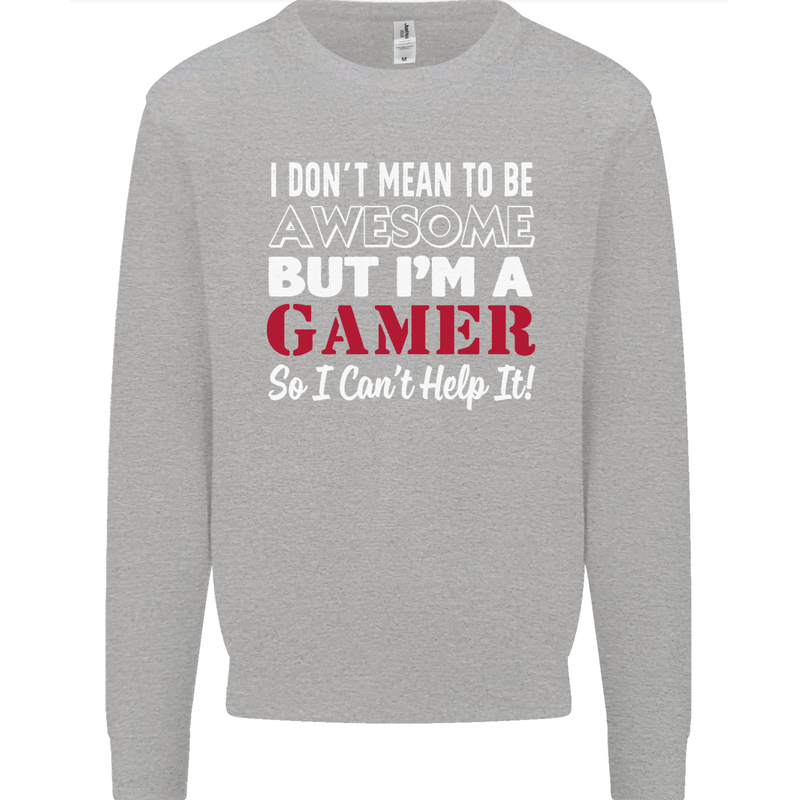I Don't Mean to Be but I'm a Gamer Gaming Kids Sweatshirt Jumper Sports Grey