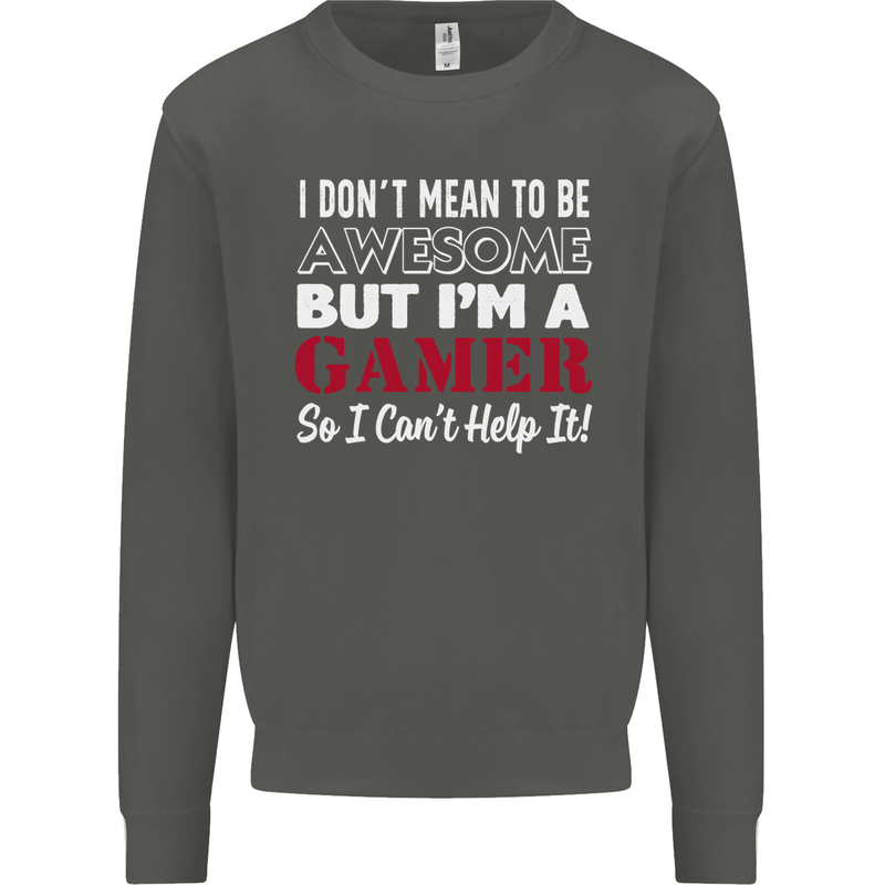 I Don't Mean to Be but I'm a Gamer Gaming Kids Sweatshirt Jumper Storm Grey