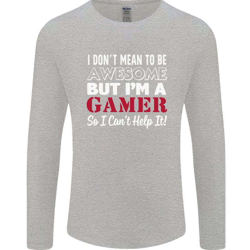 I Don't Mean to Be but I'm a Gamer Gaming Mens Long Sleeve T-Shirt Sports Grey