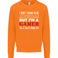 I Don't Mean to Be but I'm a Gamer Gaming Mens Sweatshirt Jumper Orange