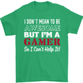 I Don't Mean to Be but I'm a Gamer Gaming Mens T-Shirt Cotton Gildan Irish Green