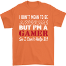 I Don't Mean to Be but I'm a Gamer Gaming Mens T-Shirt Cotton Gildan Orange
