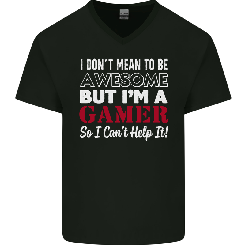 I Don't Mean to Be but I'm a Gamer Gaming Mens V-Neck Cotton T-Shirt Black