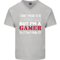I Don't Mean to Be but I'm a Gamer Gaming Mens V-Neck Cotton T-Shirt Sports Grey