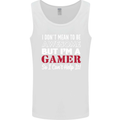 I Don't Mean to Be but I'm a Gamer Gaming Mens Vest Tank Top White