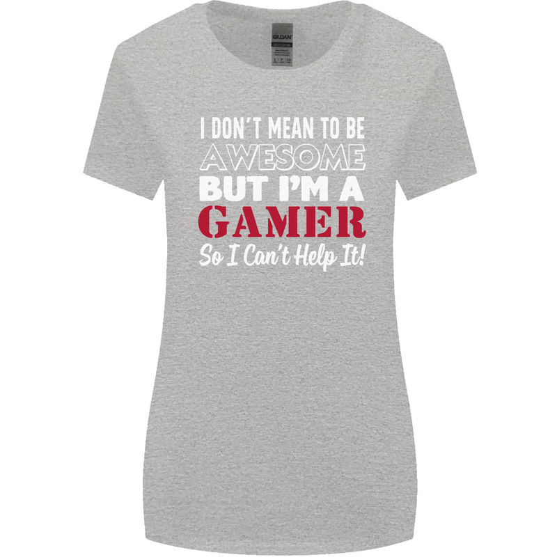 I Don't Mean to Be but I'm a Gamer Gaming Womens Wider Cut T-Shirt Sports Grey
