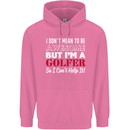 I Don't Mean to Be but I'm a Golfer Golf Childrens Kids Hoodie Azalea