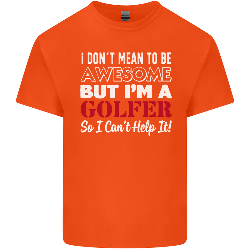 I Don't Mean to Be but I'm a Golfer Golf Kids T-Shirt Childrens Orange