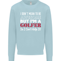 I Don't Mean to Be but I'm a Golfer Golf Mens Sweatshirt Jumper Light Blue