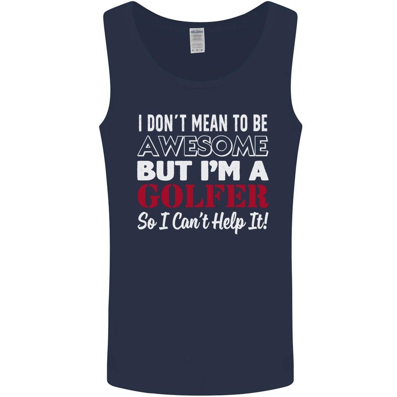 I Don't Mean to Be but I'm a Golfer Golf Mens Vest Tank Top Navy Blue