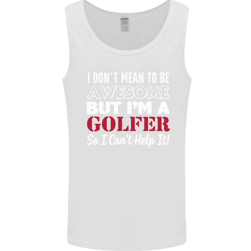 I Don't Mean to Be but I'm a Golfer Golf Mens Vest Tank Top White