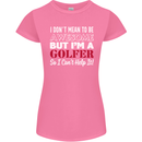 I Don't Mean to Be but I'm a Golfer Golf Womens Petite Cut T-Shirt Azalea