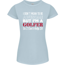 I Don't Mean to Be but I'm a Golfer Golf Womens Petite Cut T-Shirt Light Blue