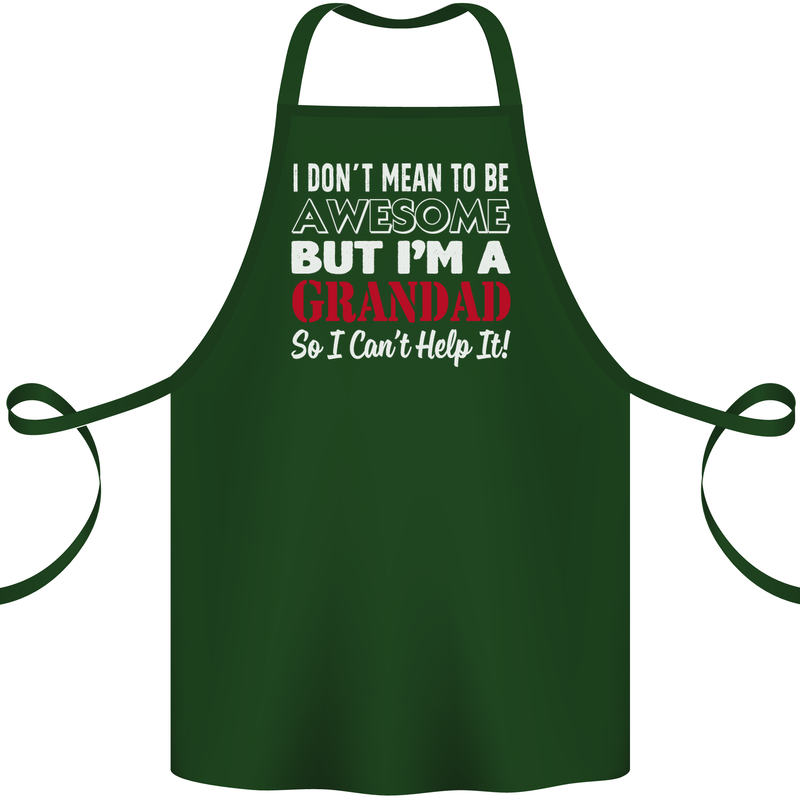 I Don't Mean to Be but I'm a Grandad Cotton Apron 100% Organic Forest Green