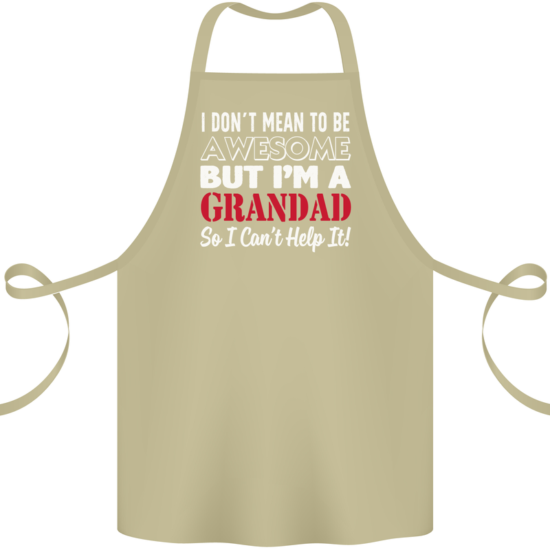 I Don't Mean to Be but I'm a Grandad Cotton Apron 100% Organic Khaki