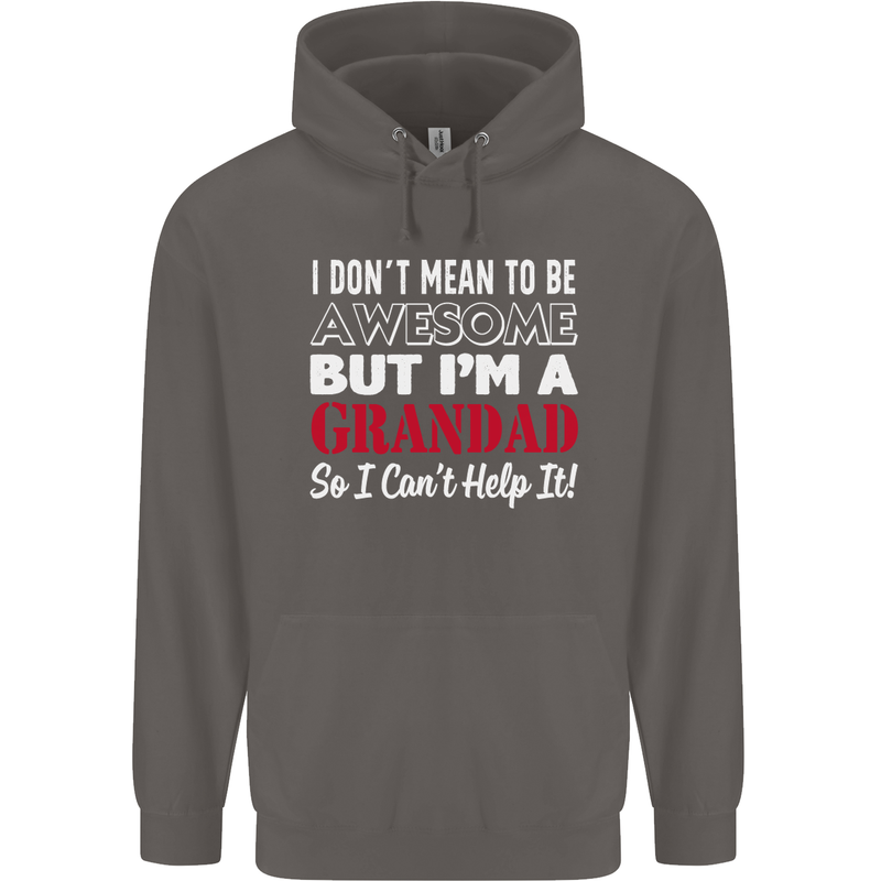 I Don't Mean to Be but I'm a Grandad Mens 80% Cotton Hoodie Charcoal