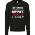 I Don't Mean to Be but I'm a Grandad Mens Sweatshirt Jumper Black