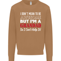 I Don't Mean to Be but I'm a Grandad Mens Sweatshirt Jumper Caramel Latte