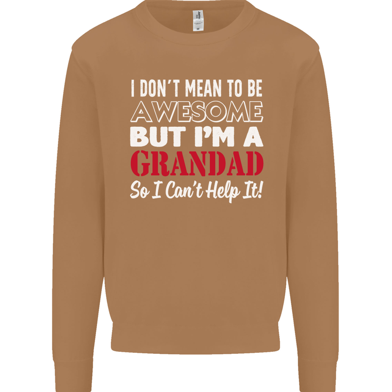 I Don't Mean to Be but I'm a Grandad Mens Sweatshirt Jumper Caramel Latte