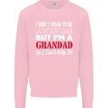 I Don't Mean to Be but I'm a Grandad Mens Sweatshirt Jumper Light Pink