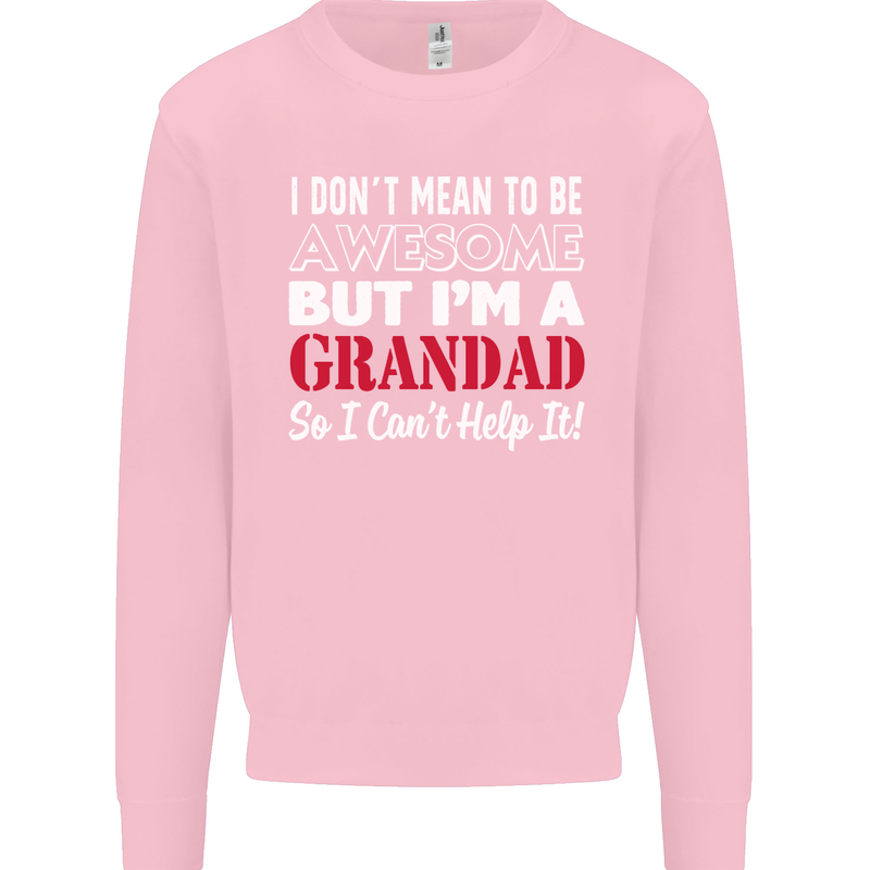 I Don't Mean to Be but I'm a Grandad Mens Sweatshirt Jumper Light Pink