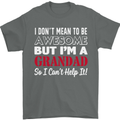 I Don't Mean to Be but I'm a Grandad Mens T-Shirt Cotton Gildan Charcoal