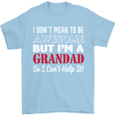 I Don't Mean to Be but I'm a Grandad Mens T-Shirt Cotton Gildan Light Blue
