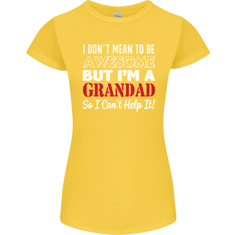 I Don't Mean to Be but I'm a Grandad Womens Petite Cut T-Shirt Yellow
