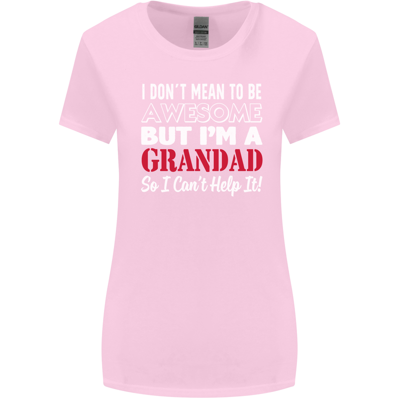 I Don't Mean to Be but I'm a Grandad Womens Wider Cut T-Shirt Light Pink