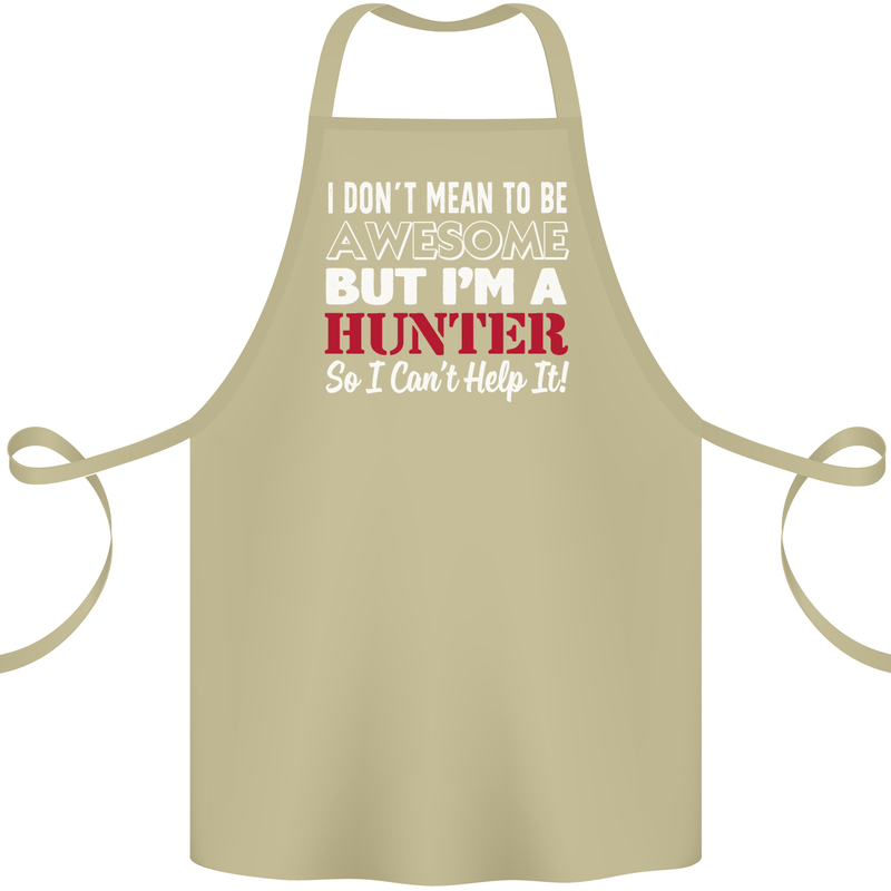 I Don't Mean to Be but I'm a Hunter Hunting Cotton Apron 100% Organic Khaki