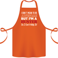 I Don't Mean to Be but I'm a Hunter Hunting Cotton Apron 100% Organic Orange