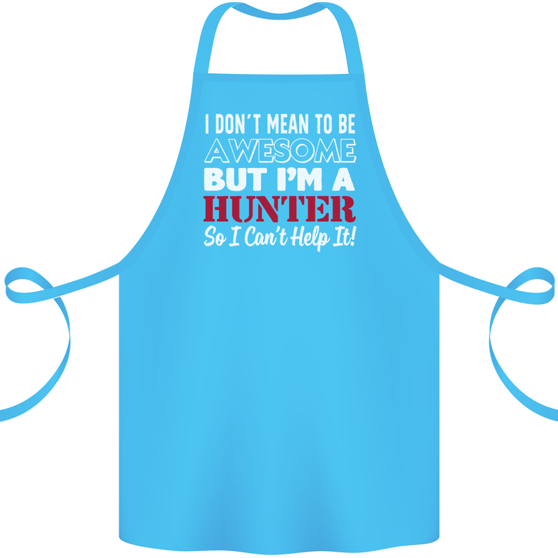I Don't Mean to Be but I'm a Hunter Hunting Cotton Apron 100% Organic Turquoise