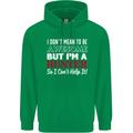 I Don't Mean to Be but I'm a Hunter Hunting Mens 80% Cotton Hoodie Irish Green