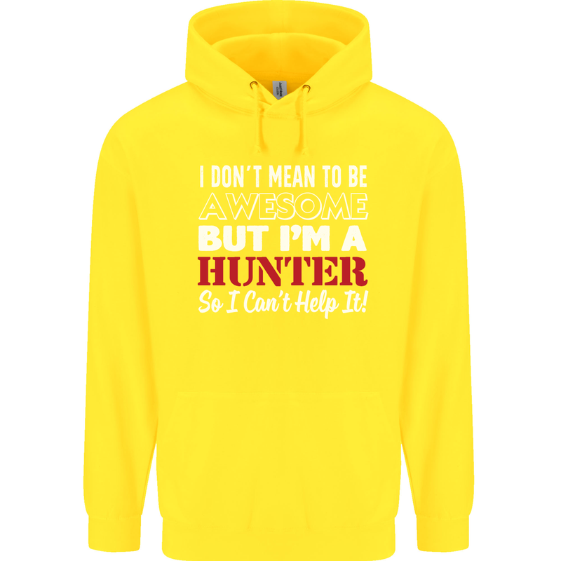 I Don't Mean to Be but I'm a Hunter Hunting Mens 80% Cotton Hoodie Yellow