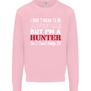 I Don't Mean to Be but I'm a Hunter Hunting Mens Sweatshirt Jumper Light Pink
