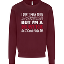 I Don't Mean to Be but I'm a Hunter Hunting Mens Sweatshirt Jumper Maroon