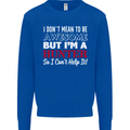 I Don't Mean to Be but I'm a Hunter Hunting Mens Sweatshirt Jumper Royal Blue