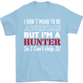I Don't Mean to Be but I'm a Hunter Hunting Mens T-Shirt Cotton Gildan Light Blue