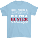 I Don't Mean to Be but I'm a Hunter Hunting Mens T-Shirt Cotton Gildan Light Blue
