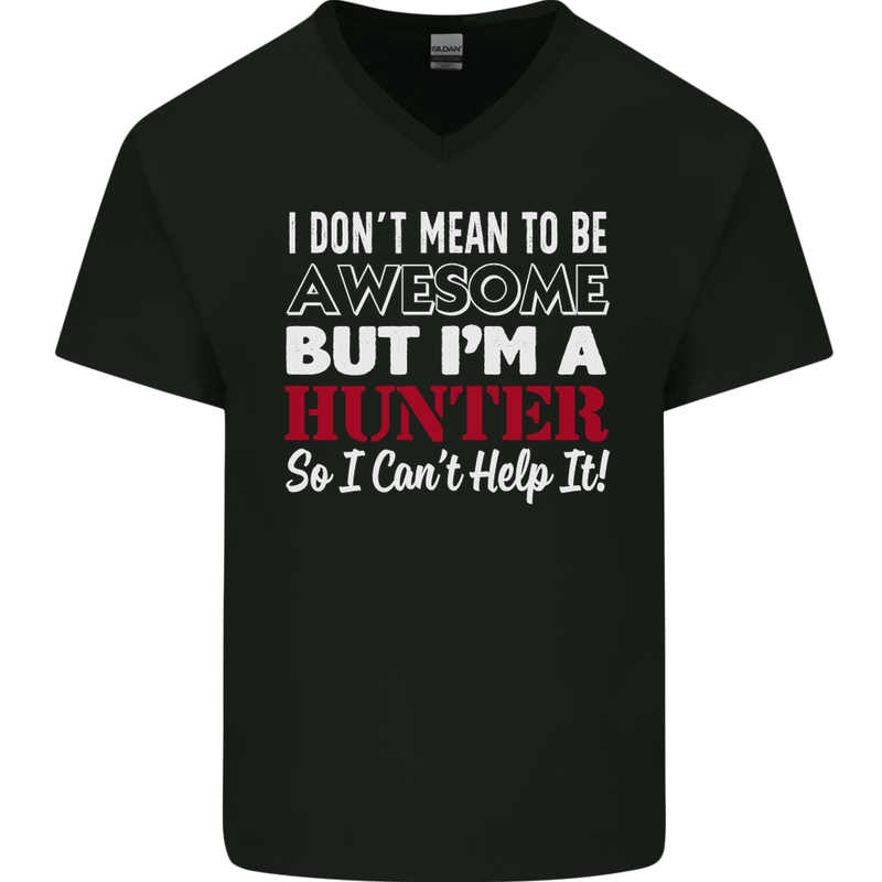 I Don't Mean to Be but I'm a Hunter Hunting Mens V-Neck Cotton T-Shirt Black