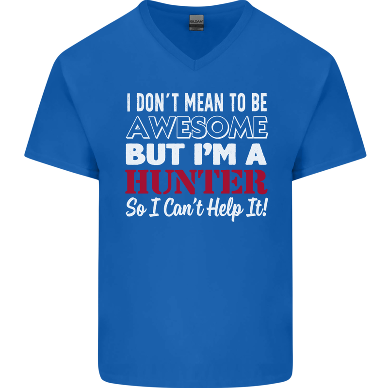 I Don't Mean to Be but I'm a Hunter Hunting Mens V-Neck Cotton T-Shirt Royal Blue
