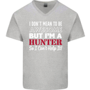 I Don't Mean to Be but I'm a Hunter Hunting Mens V-Neck Cotton T-Shirt Sports Grey