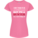 I Don't Mean to Be but I'm a Hunter Hunting Womens Petite Cut T-Shirt Azalea