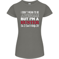 I Don't Mean to Be but I'm a Hunter Hunting Womens Petite Cut T-Shirt Charcoal