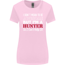 I Don't Mean to Be but I'm a Hunter Hunting Womens Wider Cut T-Shirt Light Pink