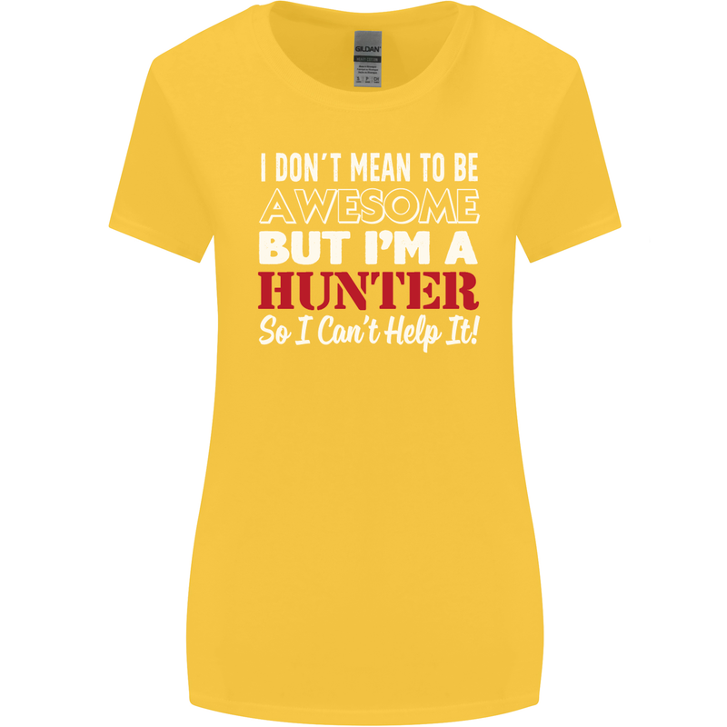 I Don't Mean to Be but I'm a Hunter Hunting Womens Wider Cut T-Shirt Yellow