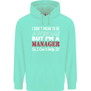 I Don't Mean to Be but I'm a Manager Rugby Mens 80% Cotton Hoodie Peppermint
